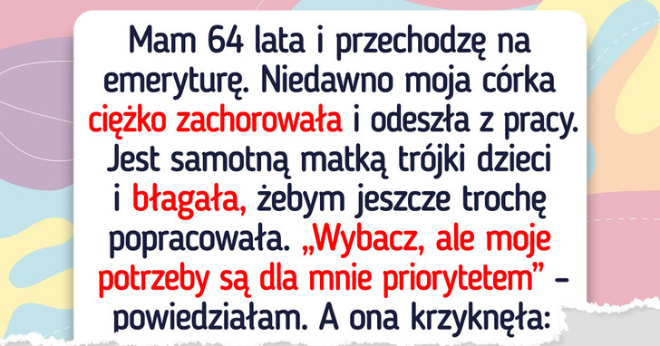 Mam pracować dłużej, żeby pomagać chorej córce? Zasłużyłam na emeryturę