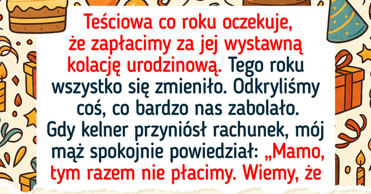 Odmówiłam zapłaty za kolację urodzinową mojej teściowej. Nie pozwolę, by przez cały czas nas wykorzystywała