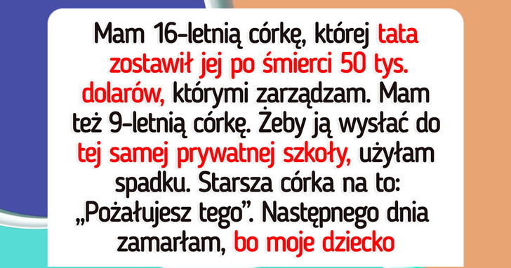 Dałam część spadku córki drugiej córce — teraz rodzina jest podzielona