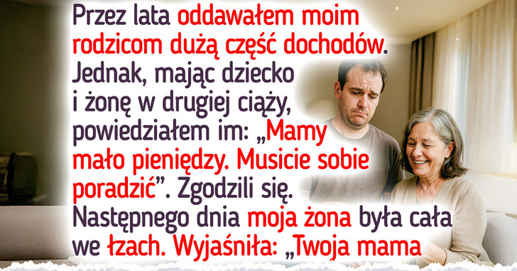 Mam żonę i dzieci, a rodzice nie rozumieją, iż nie mogę im pomagać