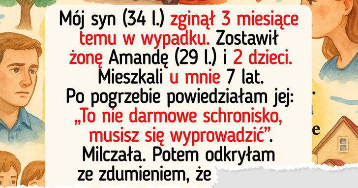 Wyrzuciłam synową i wnuki po śmierci syna — mój dom to nie darmowy hotel