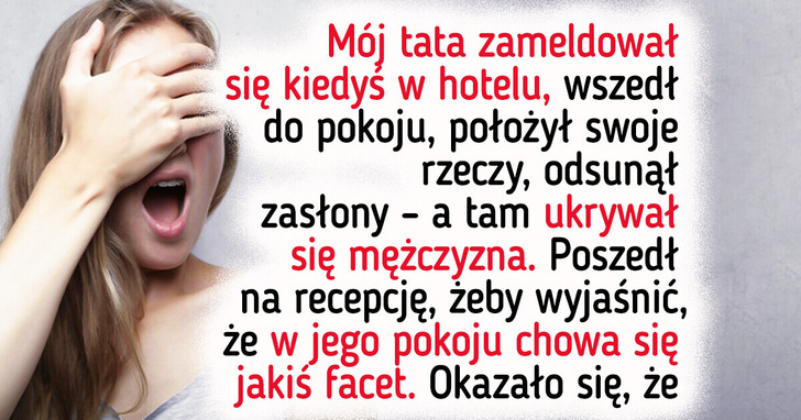 10 strasznych historii z hoteli, które goście pamiętają do dziś