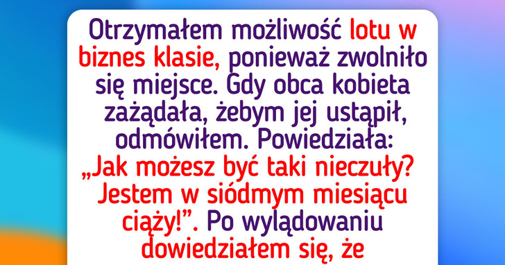 Odmówiłem ustąpienia miejsca w biznes klasie kobiecie w ciąży