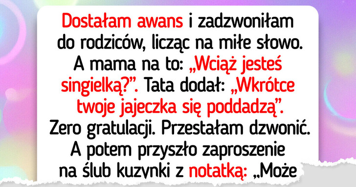 Rodzice śmiali się z mojej pracy i bezpłodności — no to już mnie nie zobaczą