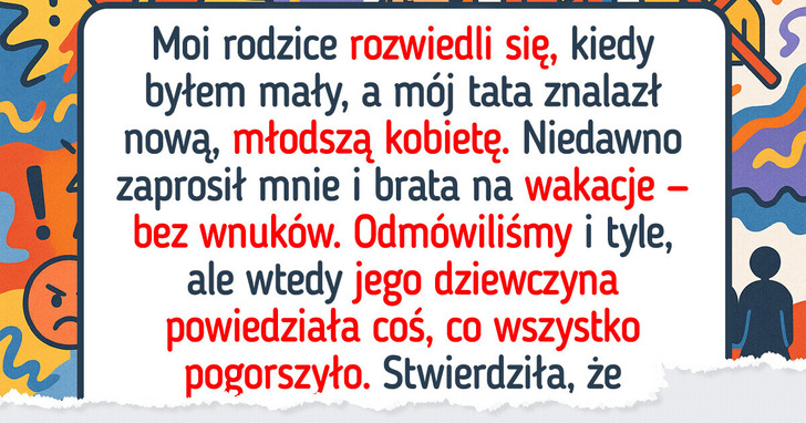 ​Mój ojciec nie zabrał wnuków na rodzinne wakacje