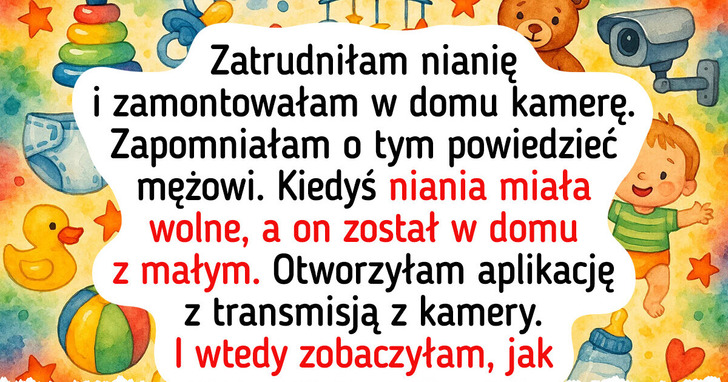 16 osób, które zatrudniły nianię i gwałtownie tego pożałowały