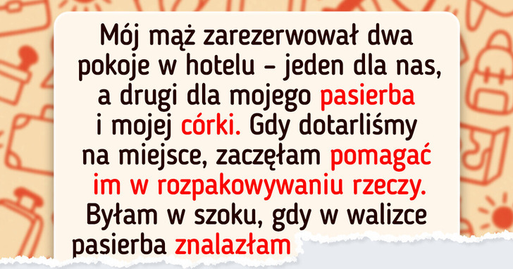 Jedna noc w hotelu uświadomiła mi, jak kruche bywa zaufanie w rodzinie patchworkowej