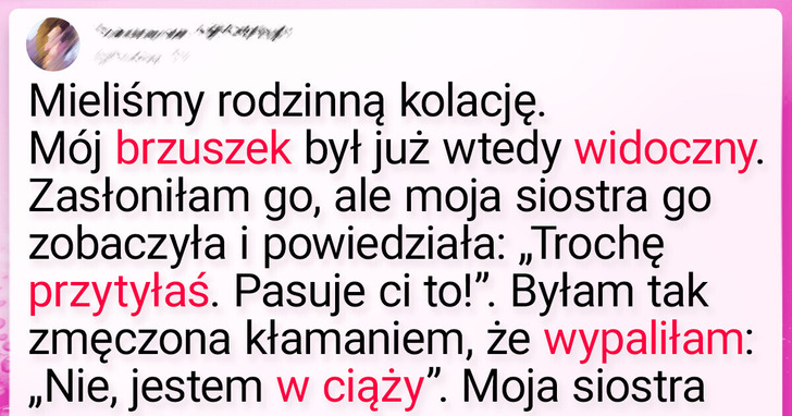 Mam dość udawania, iż nie cieszę się z ciąży tylko dlatego, iż moja siostra jest bezpłodna