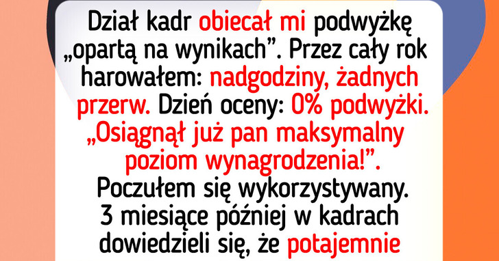 Dział kadr odmówił mi obiecanej podwyżki, więc wykonałem ruch, którego nikt się nie spodziewał