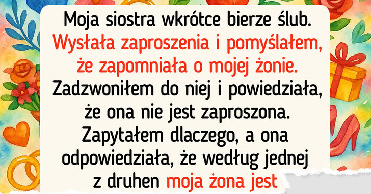 Siostra nie zaprosiła mojej żony na ślub i szykuje się katastrofa